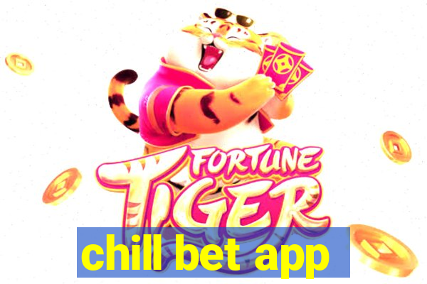 chill bet app